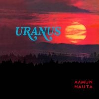 Uranus - Aamun Hauta in der Gruppe CD / Pop-Rock bei Bengans Skivbutik AB (4177842)