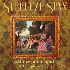 Steeleye Span - Good Times Of Old England: Steeleye Span 1972-1983 in der Gruppe CD / World Music bei Bengans Skivbutik AB (4178691)