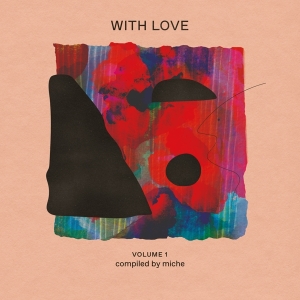 Various - With Love: Volume 1 Compiled By Miche in der Gruppe CD / Dance-Techno,RnB-Soul bei Bengans Skivbutik AB (4178774)