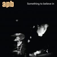 Apb - Something To Believe In in der Gruppe VINYL / Pop-Rock bei Bengans Skivbutik AB (4179514)