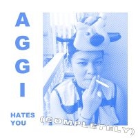 Aggi - Aggi Hates You (Completely) in der Gruppe CD / Pop-Rock bei Bengans Skivbutik AB (4179868)