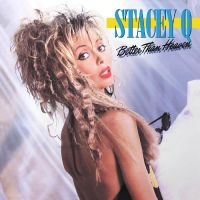 Stacey Q - Better Than Heaven - Expanded Ed. in der Gruppe CD / Pop-Rock bei Bengans Skivbutik AB (4179931)