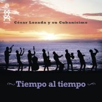 Lozada Cesar Y Su Cubanisimo - Tiempo Al Tiempo in der Gruppe CD / World Music bei Bengans Skivbutik AB (4179944)