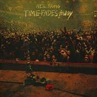 NEIL YOUNG - TIME FADES AWAY in der Gruppe UNSERE TIPPS / Weihnachtsgeschenktipp CD bei Bengans Skivbutik AB (4180797)