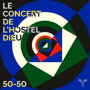 Le Concert De L'hostel Dieu - 50-50 in der Gruppe CD / Klassiskt,Övrigt bei Bengans Skivbutik AB (4180973)