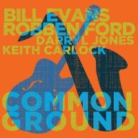 Robben Ford & Bill Evans - Common Ground in der Gruppe VINYL / Pop-Rock bei Bengans Skivbutik AB (4180979)