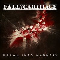 Fall Of Carthage - Drawn Into Madness in der Gruppe CD / Hip Hop-Rap,Hårdrock bei Bengans Skivbutik AB (4181350)