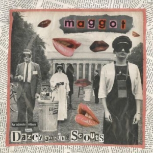 Dazey And The Scouts - Maggot (Indie Only 10 Inch) in der Gruppe VINYL / Pop-Rock bei Bengans Skivbutik AB (4182852)