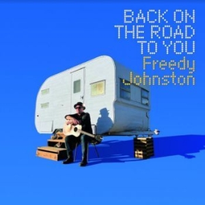 Johnston Freedy - Back On The Road To You in der Gruppe CD / Country bei Bengans Skivbutik AB (4182958)