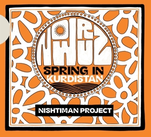 Nishtiman Project - Nowruz - Spring In Kurdistan in der Gruppe CD / World Music bei Bengans Skivbutik AB (4183374)