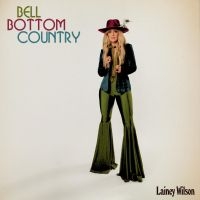 Lainey Wilson - Bell Bottom Country in der Gruppe UNSERE TIPPS / Weihnachtsgeschenktipp CD bei Bengans Skivbutik AB (4183439)