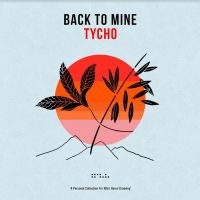 Various Artists - Back To Mine: Tycho in der Gruppe CD / Pop-Rock bei Bengans Skivbutik AB (4184550)