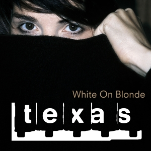 Texas - White On Blonde in der Gruppe CD / Pop-Rock bei Bengans Skivbutik AB (4185805)