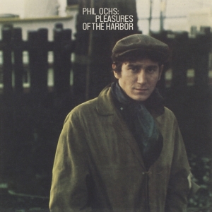 Phil Ochs - Pleasures Of The Harbor in der Gruppe CD / World Music bei Bengans Skivbutik AB (4185807)