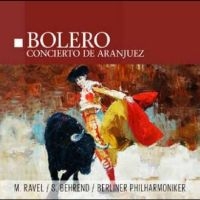 M. Ravel / S. Behrend / Berliner Ph - Bolero / Concerto De Aranjuez in der Gruppe VINYL / Pop-Rock bei Bengans Skivbutik AB (4186338)