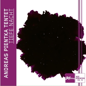 Andreas Pientka Tentet - Tiefe Nacht - Jazz Thing Next Generation Vol. 95 in der Gruppe CD / Jazz bei Bengans Skivbutik AB (4186523)