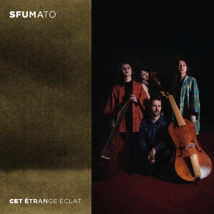 Cet Etrange Eclat - Sfumato in der Gruppe CD / Klassiskt,Övrigt bei Bengans Skivbutik AB (4186526)