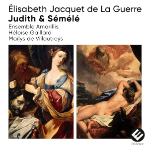 Ensemble Amarillis - Elisabeth Jacquet De La Guerre: Judith & Semele in der Gruppe CD / Klassiskt,Övrigt bei Bengans Skivbutik AB (4186533)