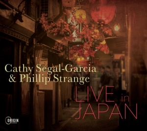 Segal-Garcia Cathy & Phillip Strange - Live In Japan in der Gruppe CD / Jazz bei Bengans Skivbutik AB (4189449)