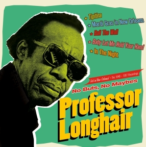 Professor Longhair - No Buts, No Maybes in der Gruppe CD / Pop-Rock,RnB-Soul bei Bengans Skivbutik AB (4189902)