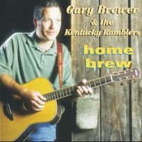 Brewer Gary & The Kentucky Ramblers - Home Brew in der Gruppe CD / Country bei Bengans Skivbutik AB (4190405)