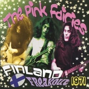 Pink Fairies - Finland Freakout 1971 in der Gruppe UNSERE TIPPS / Weihnachtsgeschenktipp Vinyl bei Bengans Skivbutik AB (4191512)