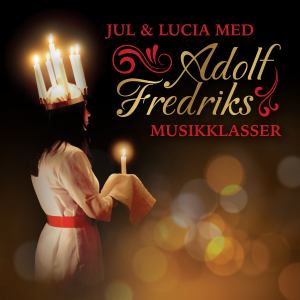 Adolf Fredriks Musikklasser - Jul & Lucia Med Adolf Fredrik in der Gruppe UNSERE TIPPS / Tipps von Bengans Mitarbeitern / Santa Claes Julskivor 2022 bei Bengans Skivbutik AB (4191543)