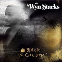 Starks Wyn - Black Is Golden in der Gruppe VINYL / RnB-Soul bei Bengans Skivbutik AB (4193860)