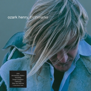 Ozark Henry - Birthmarks in der Gruppe CD / Pop-Rock bei Bengans Skivbutik AB (4194696)