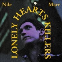 Marr Nile - Lonely Heart Killers in der Gruppe VINYL / Pop-Rock bei Bengans Skivbutik AB (4196422)