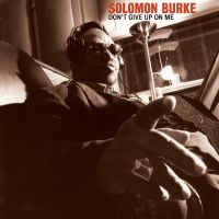 Solomon Burke - Don't Give Up On Me (Clear Vinyl) in der Gruppe UNSERE TIPPS / Weihnachtsgeschenktipp Vinyl bei Bengans Skivbutik AB (4198733)