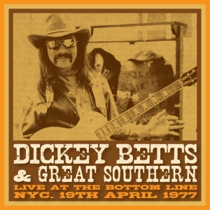 Dickey & Great Sou Betts - Bottom Line, Nyc, 19 April, 1977 in der Gruppe CD / Pop-Rock bei Bengans Skivbutik AB (4199076)