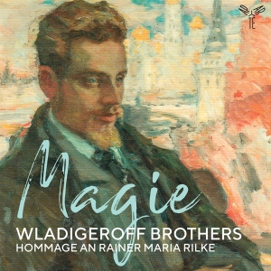 Wladigeroff Brothers - Magie: Hommage An Rainer Maria Rilke in der Gruppe CD / Klassiskt,Övrigt bei Bengans Skivbutik AB (4199139)