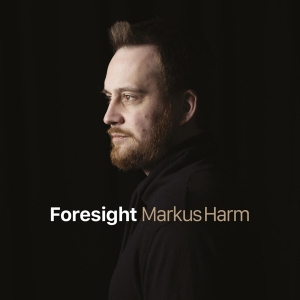 Markus Harm - Foresight in der Gruppe CD / Jazz bei Bengans Skivbutik AB (4199184)