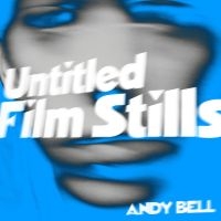 Bell Andy - Untitled Film Stills in der Gruppe VINYL / Pop-Rock bei Bengans Skivbutik AB (4200346)