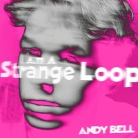 Bell Andy - I Am A Strange Loop in der Gruppe VINYL / Pop-Rock bei Bengans Skivbutik AB (4200347)