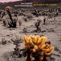 Bodnar Lisa & Whistlegrass - 40 Years In The Desert in der Gruppe CD / Pop-Rock bei Bengans Skivbutik AB (4200373)