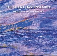 Silent Jazz Ensemble - Memories Of The Future in der Gruppe CD / Jazz bei Bengans Skivbutik AB (4202080)