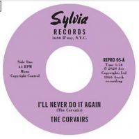 Corvairs - I'll Never Do It Again in der Gruppe VINYL / Pop-Rock,RnB-Soul bei Bengans Skivbutik AB (4204718)