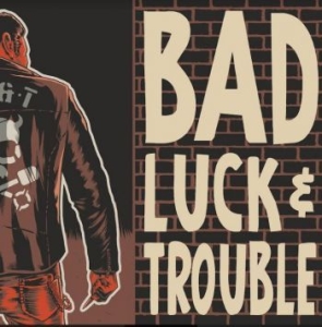 Bad Luck & Trouble - Bad Luck & Trouble in der Gruppe VINYL / Pop-Rock bei Bengans Skivbutik AB (4205438)