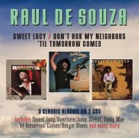 De Souza Raul - Sweet Lucy/Don?T Ask My Neighbours/ in der Gruppe CD / Jazz bei Bengans Skivbutik AB (4205514)