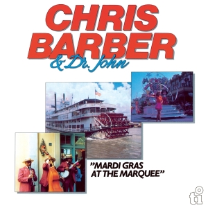 Chris & Dr. John Barber - Mardi Gras At The Marquee in der Gruppe UNSERE TIPPS / Weihnachtsgeschenktipp Vinyl bei Bengans Skivbutik AB (4205602)