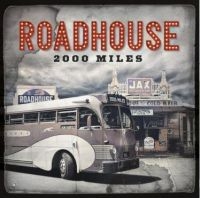 Roadhouse - 2000 Miles in der Gruppe CD / Blues,Jazz bei Bengans Skivbutik AB (4205849)