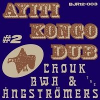 Bwa Chouk & The Angströmers - Ayiti Kongo Dub # 2 in der Gruppe VINYL / Pop-Rock,World Music bei Bengans Skivbutik AB (4206140)