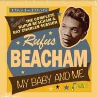 Beacham Rufus - My Baby And Me, 1951-1956 - Featuri in der Gruppe CD / Blues,Jazz bei Bengans Skivbutik AB (4206154)