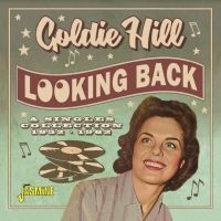 Hill Goldie - Looking Back - The Very Best Of Gol in der Gruppe CD / Country bei Bengans Skivbutik AB (4206156)