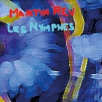 Rev Martin - Les Nymphes in der Gruppe CD bei Bengans Skivbutik AB (4206168)