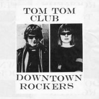 Tom Tom Club - Downtown Rockers in der Gruppe VINYL / Pop-Rock bei Bengans Skivbutik AB (4207374)