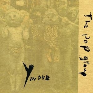 Pop Group - Y In Dub in der Gruppe CD / Pop-Rock bei Bengans Skivbutik AB (4209008)