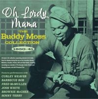 Moss Buddy - Oh Lordy Mama - The Buddy Moss Coll in der Gruppe CD / Pop bei Bengans Skivbutik AB (4209933)